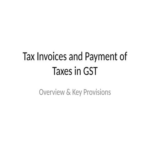 Tax_Invoices_and_GST_Payment_PPT.pptx Tax Invoice | PPTX