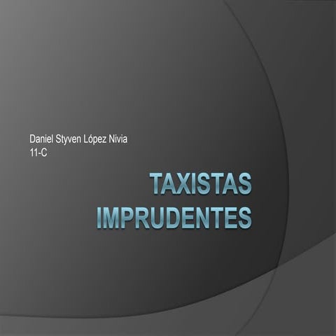 Taxistas imprudentes