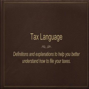 Tax Language: Must Know Definitions and Explanations