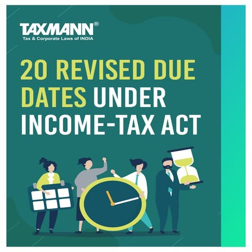 Taxmann's 20 REVISED DUE DATES under Income-tax Act