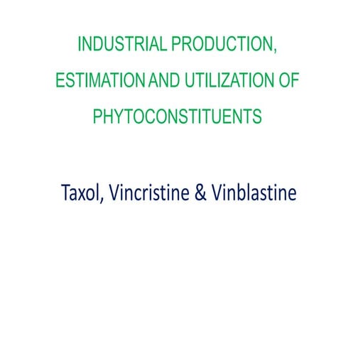 Taxol, Vincristine, Vinblastine.pptx pharmacognosy