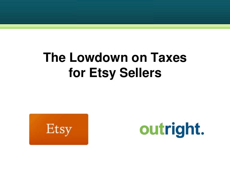 The Lowdown on Taxes for Etsy Sellers