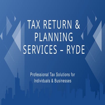 Complete Tax Return and Planning Services to RYDE by Cantor Accounting ...