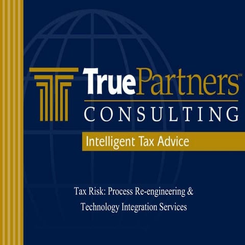 Tax Risk And Process Re Engineering General Presentation 121609
