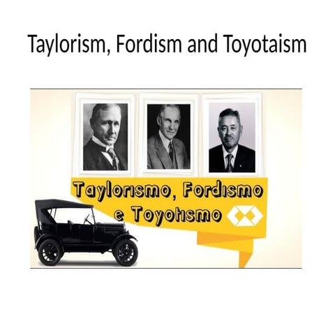 Taylorism_Fordism_Toyotaism_Industrial_Sociology.pptx