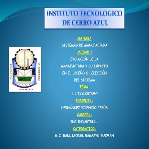 Taylorismo. Sistemas de manufactura