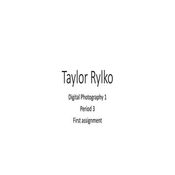 Taylor Rylko Digital photography 