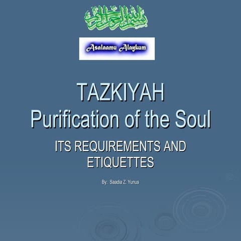 Tazkiyah-Purification of the Soul (adapted from Dr. Mohammad Yunus)