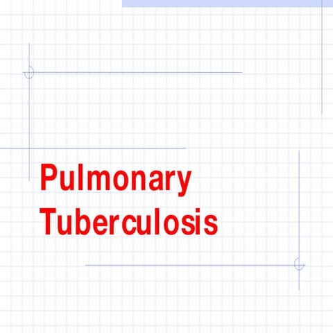 Pulmonary Tuberculosis