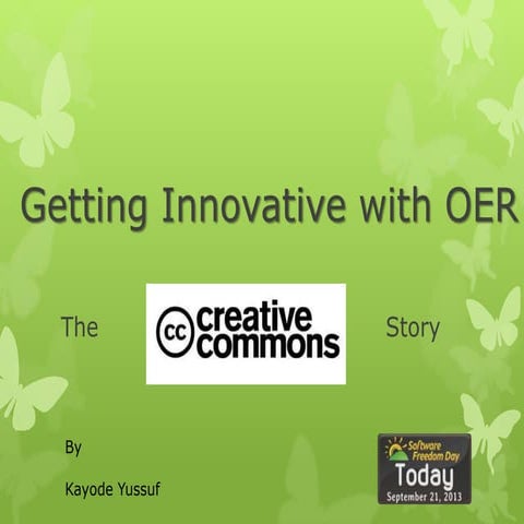 Getting innovative with oer, the creative commons story