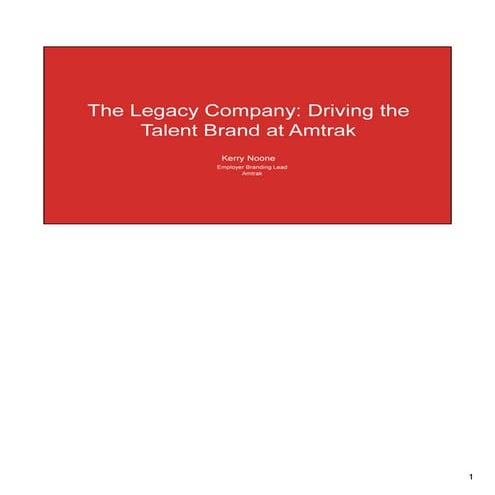 The legacy company: driving the talent brand at Amtrak | Talent Connect Anaheim