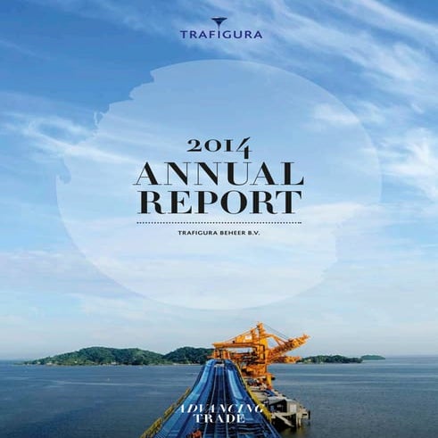 Trafigura 2014 Full Annual Report