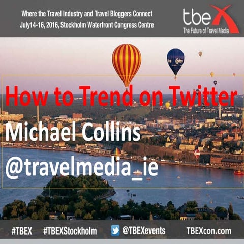TBEX Europe 2016, How to Trend on Twitter, Michael Collins