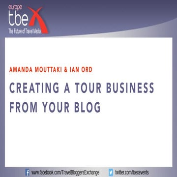 TBEX Europe 2015 - Creating a tour business from your blog - Amanda Mouttaki ...