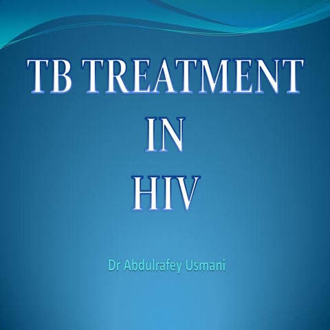 PRESENTATION ON TUBERCULOSIS (TB) AND HUMAN IMMUNODEFICIENCY VIRUS (HIV ...