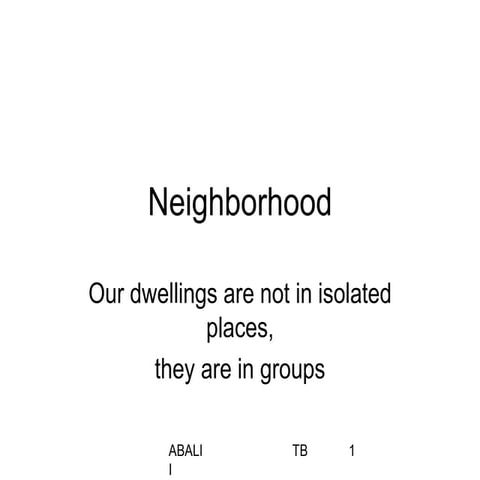 Theory of Buildings ARCH 243 - II - Dwell groups and trad homes