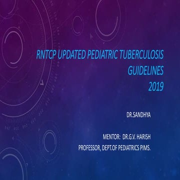 PEDIATRIC TB DIAGNOSTICS RNTCP 2019 BY DR.SNDHYA