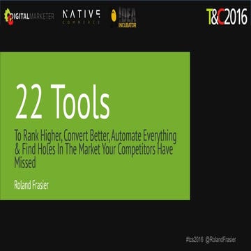 Marketing Tools 2016 T&C2016 Roland Frasier Marketing Tools Presentation