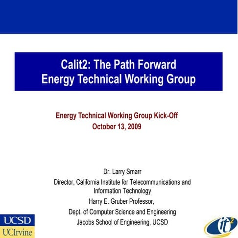 Calit2: The Path Forward Energy Technical Working Group