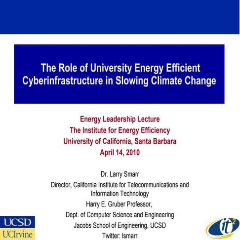 The Role of University Energy Efficient Cyberinfrastructure in Slowing Climat...