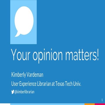 Your Opinion Matters! Texas Library Association TCAL Sep 2019