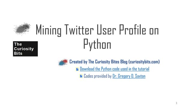 Curiosity Bits Tutorial: Mining Twitter User Profile on Python V2