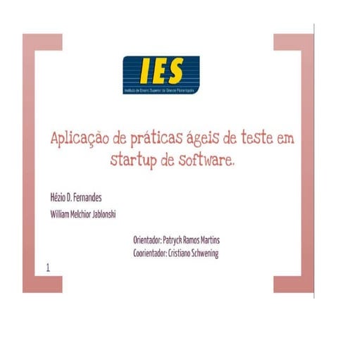 Apresentação do trabalho de conclusão de curso - Estudo de caso da aplicação de testes ágeis em uma startup de software