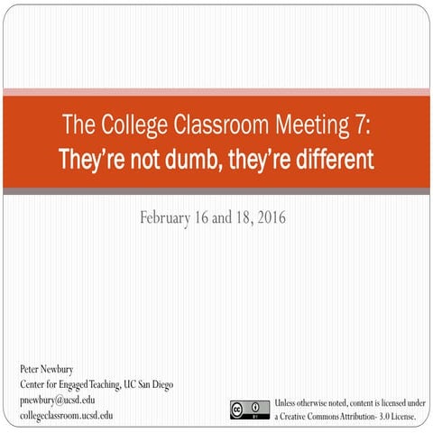 The College Classroom Wi16 Meeting 7: They're not dumb, they're different