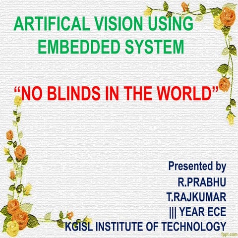 Artificial Vision Using System No Blinds In The World