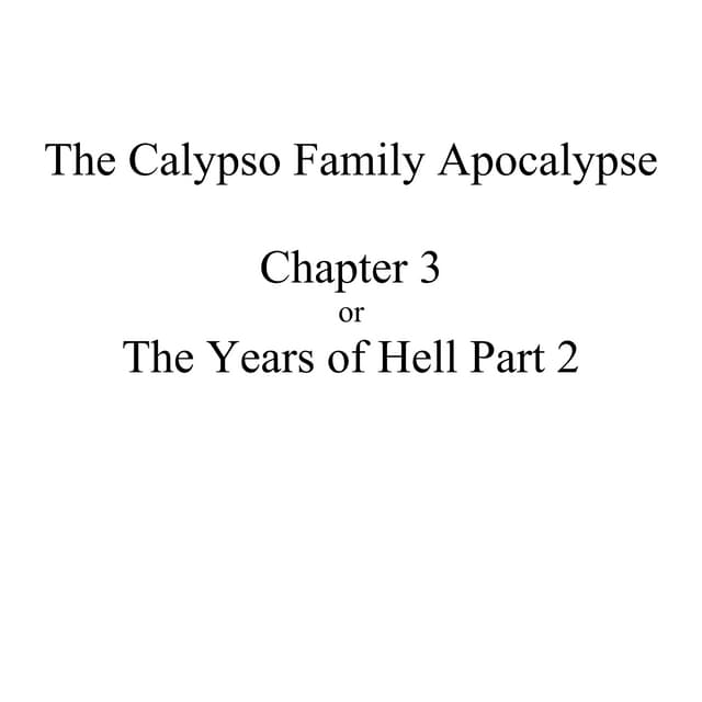 The Calypso Family Apocalypse - Chapter 3