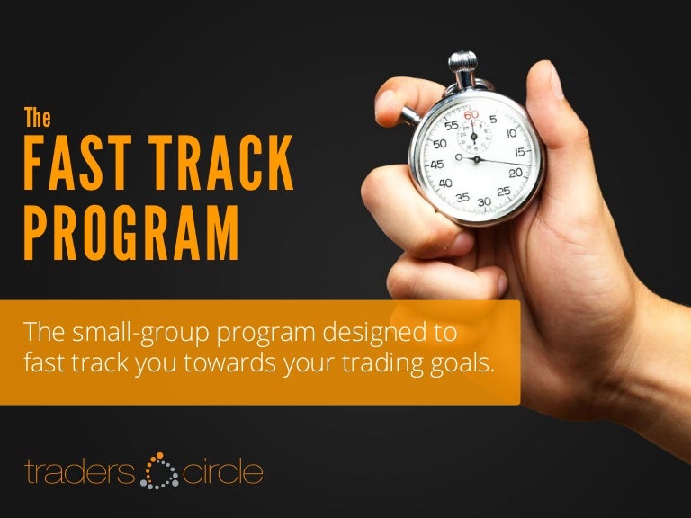 The Fast Track Program by TradersCircle
