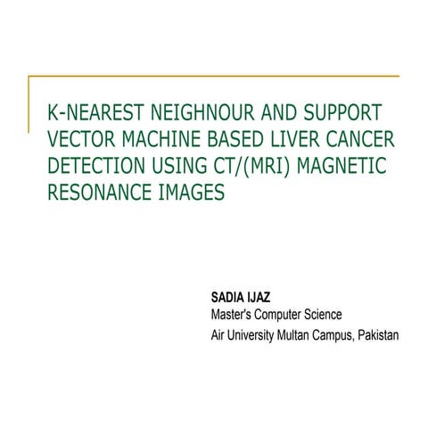 LIVER CANCER DETECTION USING CT/(MRI) IMAGES