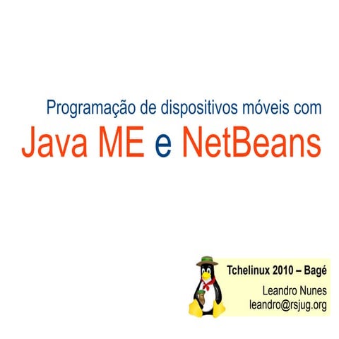 Programação de dispositivos móveis com Java ME e NetBeans - Leandro Nunes