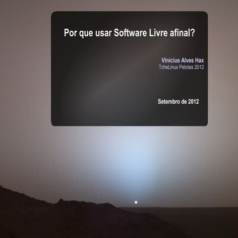 Por que usar Software Livre afinal?