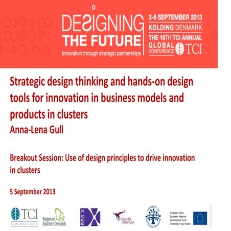 TCI 2013 Strategic design thinking and hands-on design tools for innovation i...