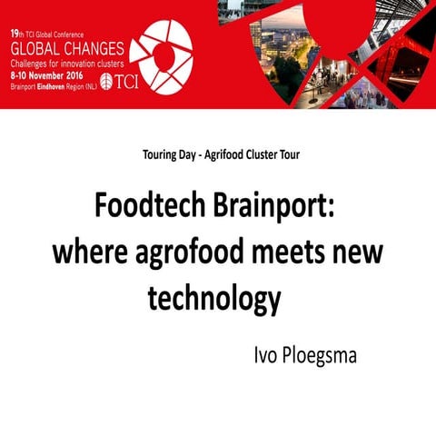 TCI 2016 Foodtech Brainport: where agrofood meets new technology