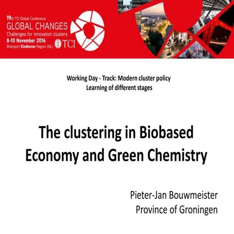 TCI 2016 The clustering in Biobased Economy and Green Chemistry
