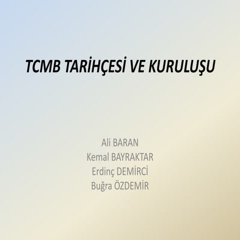 Tcmb tarihçe   görev yetkiler - krizler - organizasyon