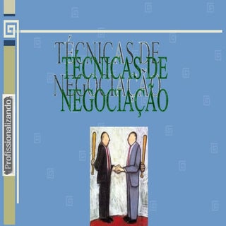 Técnicas de negociação
