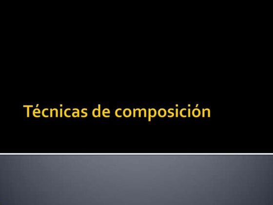 Técnicas de composición | PPT