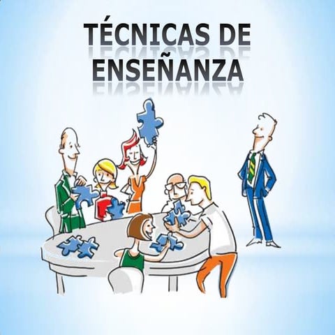 Técnicas de enseñanza de aprendizaje