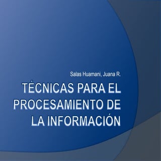 Técnicas para el procesamiento de l...
