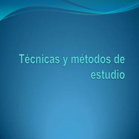 Técnicas y métodos de estudio