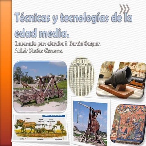 Avances tecnologicos y cientificos en la edad media