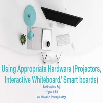 Using Appropriate Hardware (Projectors, Interactive Whiteboard/ Smart boards)