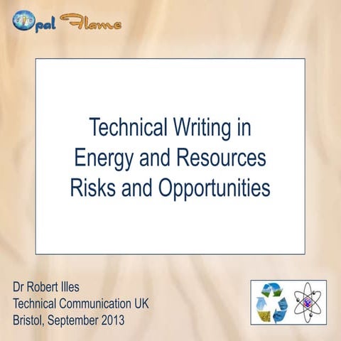 Technical Writing in Energy and Resources: Risks and Opportunities | PPTX