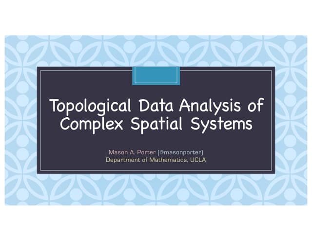 Topological Data Analysis of Complex Spatial Systems