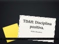 Tdah disciplina positiva