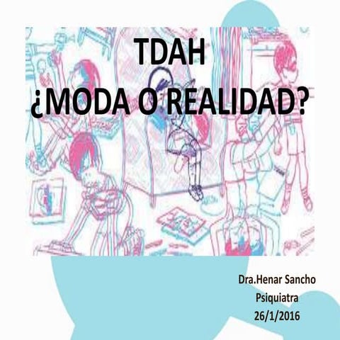 Tdah: moda o realidad