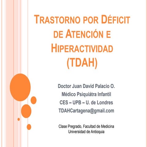 TDAH Clase Pregrado UdeA Trastorno por Déficit de Atención e Hiperactividad I...